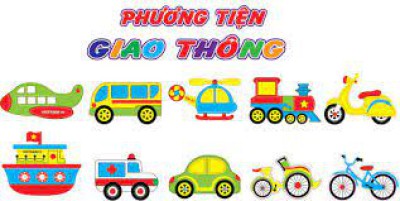 Chủ đề: Các phương tiện giao thông. Nhà trẻ (Năm học: 2022 - 2023)