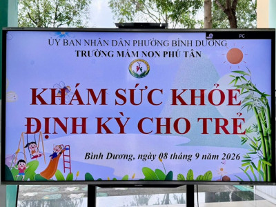 TRƯỜNG MẦM NON PHÚ TÂN TỔ CHỨC KHÁM SỨC KHỎE ĐỊNH KỲ ĐẦU NĂM HỌC 2026 – 2027